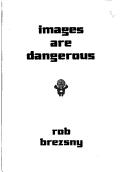 Images Are Dangerous