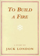 To Build a Fire