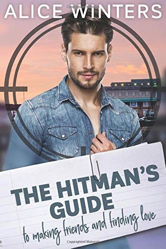 The Hitman's Guide to Making Friends and Finding Love