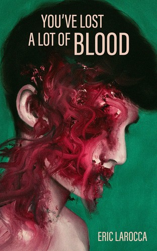 You've Lost a Lot of Blood