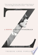 Z: A Novel of Zelda Fitzgerald