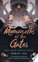 Mammoths at the Gates