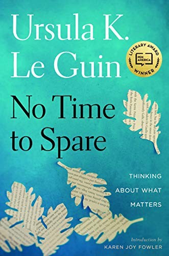 No Time to Spare: Thinking About What Matters