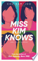 Miss Kim Knows and Other Stories