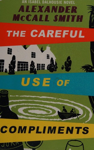 The Careful Use of Compliments cover