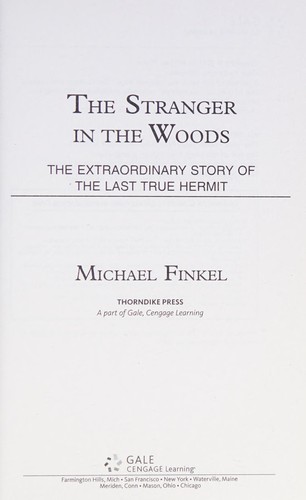 Cover of The Stranger in the Woods: The Extraordinary Story of the Last True Hermit