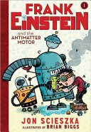 Frank Einstein and the Antimatter Motor