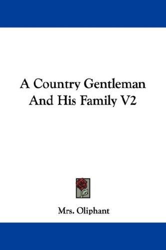 A Country Gentleman and His Family