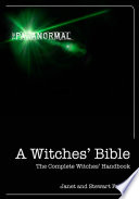 A Witches' Bible: The Complete Witches' Handbook