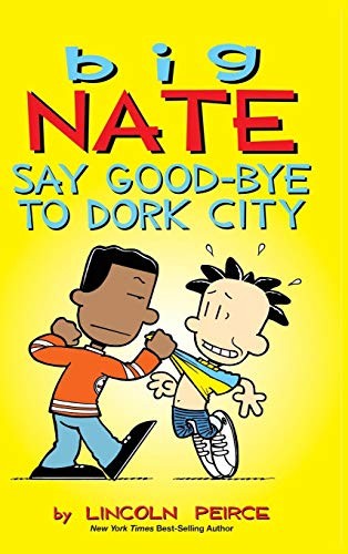 Big Nate, Say Good-bye to Dork City cover