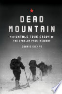 Cover of Dead Mountain: The Untold True Story of the Dyatlov Pass Incident