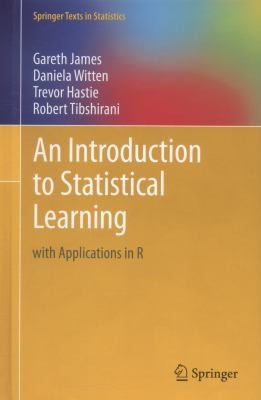 Cover of An Introduction to Statistical Learning: with Applications in R (Springer Texts in Statistics)