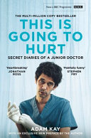 Cover of This Is Going to Hurt: Secret Diaries of a Junior Doctor