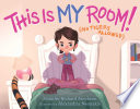 This Is MY Room!: (No Tigers Allowed)
