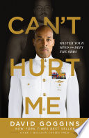 Cover of Can't Hurt Me: Master Your Mind and Defy the Odds