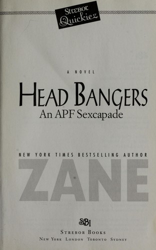 Head Bangers: An APF Sexcapade (Strebor Quickiez)