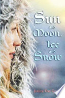 Sun and Moon, Ice and Snow