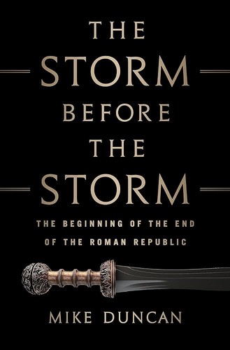Cover of The Storm Before the Storm: The Beginning of the End of the Roman Republic