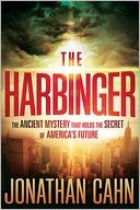 The Harbinger: The Ancient Mystery that Holds the Secret of America's Future