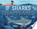Cover of If Sharks Disappeared