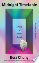 Cover of Midnight Timetable: A Novel in Ghost Stories
