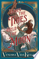 Cover of When the Tides Held the Moon