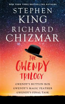 The Gwendy Collection: Gwendy's Button Box / Gwendy's Magic Feather / Gwendy's Final Task cover