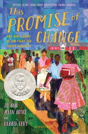 This Promise of Change: One Girl’s Story in the Fight for School Equality