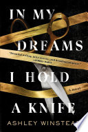 Cover of In My Dreams I Hold a Knife