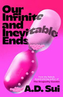 Cover of Our Infinite and Inevitable Ends