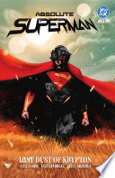 Cover of Absolute Superman, Vol. 1: Last Dust of Krypton