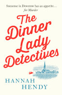 Cover of The Dinner Lady Detectives