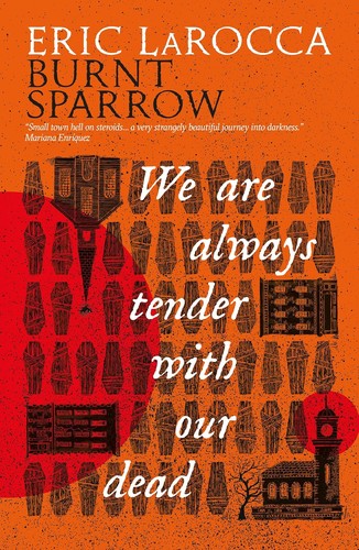 Cover of We Are Always Tender with Our Dead