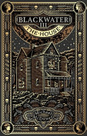 Blackwater III : The House