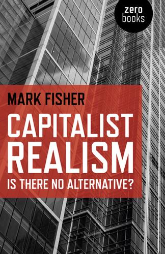 Cover of Capitalist Realism: Is There No Alternative?