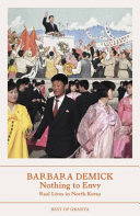 Cover of Nothing to Envy: Ordinary Lives in North Korea