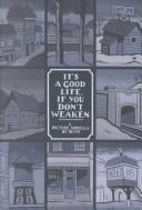 It's a Good Life If You Don't Weaken