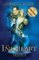 The Inkheart Trilogy: Inkheart, Inkspell, Inkdeath