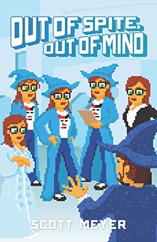 Out of Spite, Out of Mind (Magic 2.0 Book 5) cover