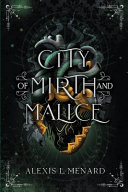Cover of City of Mirth and Malice