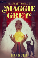Cover of The Secret World of Maggie Grey