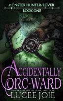 Cover of Accidentally Orc-Ward